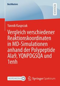 Produktbild: Vergleich verschiedener Reaktionskoordinaten in MD-Simulationen anhand der Polypeptide Ala9, YQNPDGSQA und 1enh