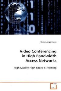 Produktbild: Angermann, R: Video Conferencing in High Bandwidth Access Ne