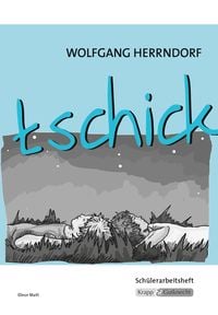 Produktbild: tschick &ndash; Wolfgang Herrndorf &ndash; Sch&uuml;lerarbeitsheft