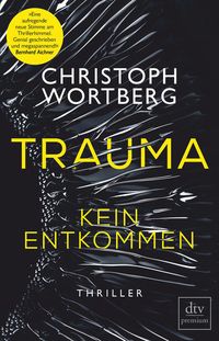 Bild vom Artikel Trauma – Kein Entkommen vom Autor Christoph Wortberg