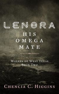 Produktbild: Lenora: His Omega Mate (Wolves Of West Texas, #2)