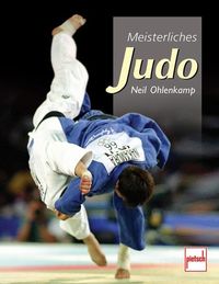 Bild vom Artikel Meisterliches Judo vom Autor Neil Ohlenkamp