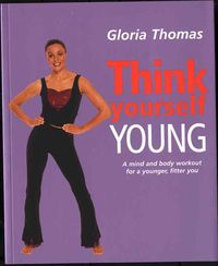 Produktbild: Think Yourself Young: A Mind and Body Workout for a Younger, Fitter You