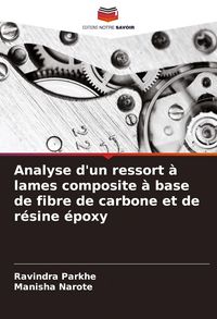 Produktbild: Analyse d'un ressort &agrave; lames composite &agrave; base de fibre de carbone et de r&eacute;sine &eacute;poxy
