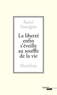 Produktbild: La libert&eacute; enfin s'&eacute;veille au souffle de la vie : manifeste