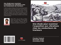 Produktbild: Une &eacute;tude pour examiner l'exposition aux vibrations chez les conducteurs de tracteurs