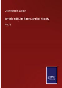 Produktbild: British India, its Races, and its History