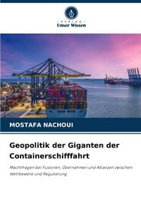 Produktbild: Geopolitik der Giganten der Containerschifffahrt