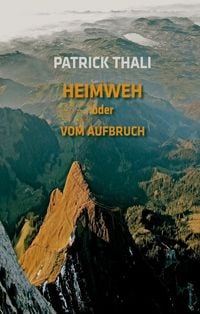 Produktbild: Heimweh oder vom Aufbruch