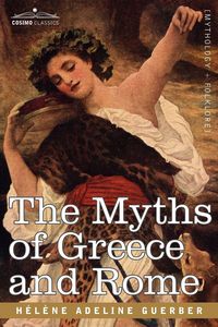 Produktbild: The Myths of Greece and Rome