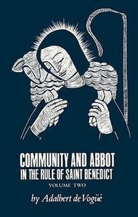 Produktbild: Community and Abbot in the Rule of Saint Benedict