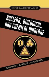Produktbild: Historical Dictionary of Nuclear, Biological and Chemical Warfare