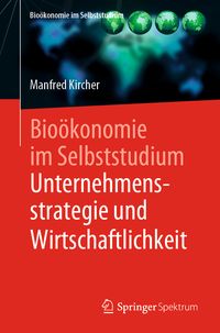 Produktbild: Bio&ouml;konomie im Selbststudium: Unternehmensstrategie und Wirtschaftlichkeit
