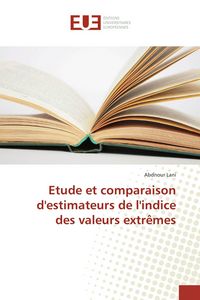 Produktbild: Etude et comparaison d'estimateurs de l'indice des valeurs extr&ecirc;mes