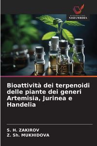 Produktbild: Bioattivit&agrave; dei terpenoidi delle piante dei generi Artemisia, Jurinea e Handelia