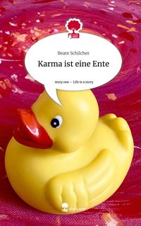 Produktbild: Karma ist eine Ente. Life is a Story - story.one