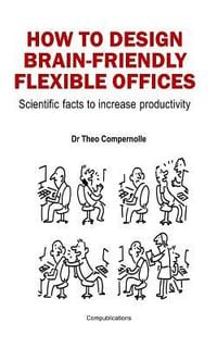 Produktbild: How to Design Brain-Friendly Flexible Offices: Scientific facts to increase productivity
