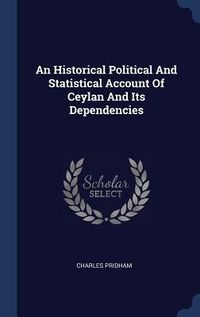 Produktbild: An Historical Political And Statistical Account Of Ceylan And Its Dependencies
