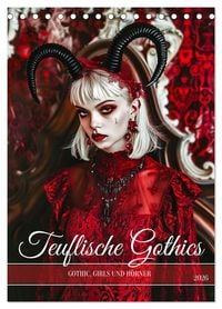 Produktbild: Teuflische Gothics - Gothic, Girls und H&ouml;rner (Tischkalender 2026 DIN A5 hoch), CALVENDO Monatskalender