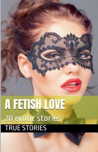 Produktbild: A Fetish Love