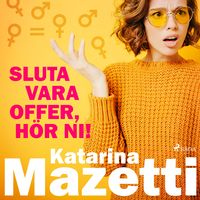 Produktbild: Sluta vara offer, h&ouml;r ni!
