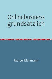 Produktbild: Taschenb&uuml;cher f&uuml;r Wissen und Praxis / Onlinebusiness grunds&auml;tzlich