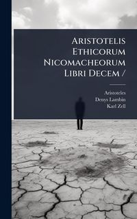 Produktbild: Aristotelis Ethicorum Nicomacheorum Libri Decem /