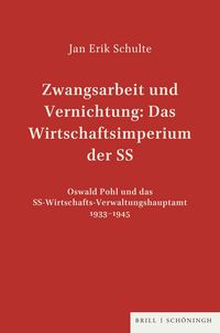 Produktbild: Zwangsarbeit und Vernichtung: Das Wirtschaftsimperium der SS