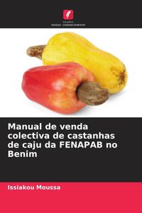 Produktbild: Manual de venda colectiva de castanhas de caju da FENAPAB no Benim