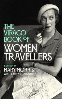 Produktbild: The Virago Book Of Women Travellers.
