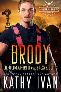 Produktbild: BRODY Die Boudreau-Br&uuml;der aus Texas (Die Boudreau Br&uuml;der aus Texas, #3)