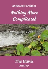 Produktbild: Nothing More Complicated: The Hawk Book Four