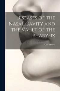 Produktbild: Diseases of the Nasal Cavity and the Vault of the Pharynx