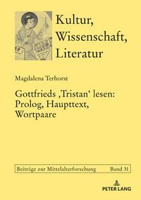 Produktbild: Gottfrieds &lsaquo;Tristan&rsaquo; lesen: Prolog, Haupttext, Wortpaare
