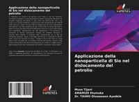 Produktbild: Applicazione della nanoparticella di Sio nel dislocamento del petrolio