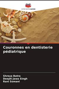 Produktbild: Couronnes en dentisterie p&eacute;diatrique