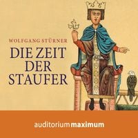 Produktbild: Die Zeit der Staufer (Ungekürzt)