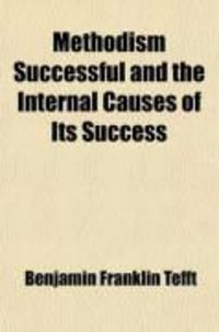Produktbild: Methodism Successful and the Internal Causes of Its Success