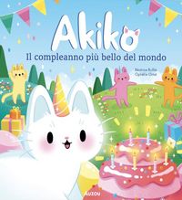 Produktbild: Akiko. Il compleanno pi&ugrave; bello del mondo