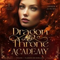 Produktbild: Dragon Throne Academy, Episode 1 - Flammen der Rebellion