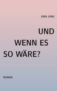 Produktbild: Und wenn es so waere?