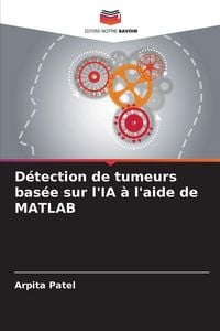 Produktbild: D&eacute;tection de tumeurs bas&eacute;e sur l'IA &agrave; l'aide de MATLAB