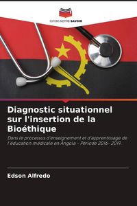 Produktbild: Diagnostic situationnel sur l'insertion de la Bio&eacute;thique