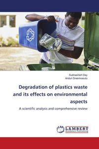 Produktbild: Degradation of plastics waste and its effects on environmental aspects
