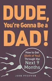 Produktbild: Dude, You're Gonna Be a Dad!