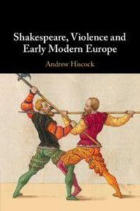 Produktbild: Shakespeare, Violence and Early Modern Europe