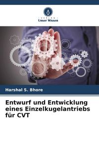 Produktbild: Entwurf und Entwicklung eines Einzelkugelantriebs f&uuml;r CVT