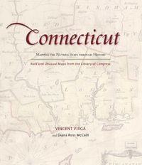 Produktbild: Connecticut: Mapping the Nutmeg State through History
