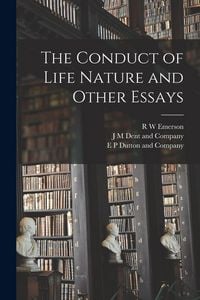 Produktbild: The Conduct of Life Nature and Other Essays
