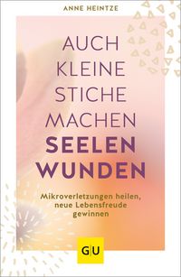 Produktbild: Auch kleine Stiche machen Seelenwunden
